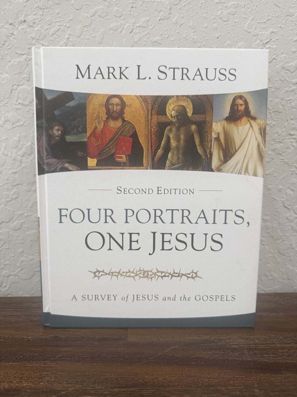 Four Portraits, One Jesus: A Survey of Jesus and the Gospels 2nd Ed Hardcover